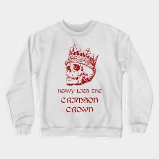 Heavy Lies the Crimson Crown Crewneck Sweatshirt